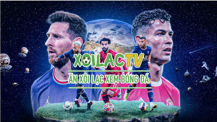 Giới thiệu về Xoilac TV - Trang trực tiếp bóng đá siêu đỉnh