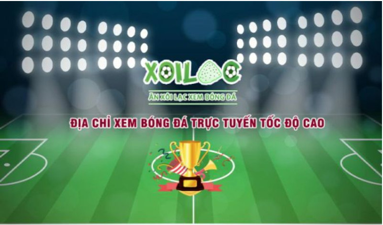 Giới thiệu trang xem bóng đá chuẩn chất lượng cao Xoilac7 TV