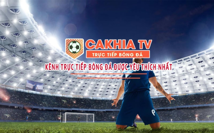 Hướng dẫn cách xem trực tiếp trên Cakhia TV - bóng đá cà khịa