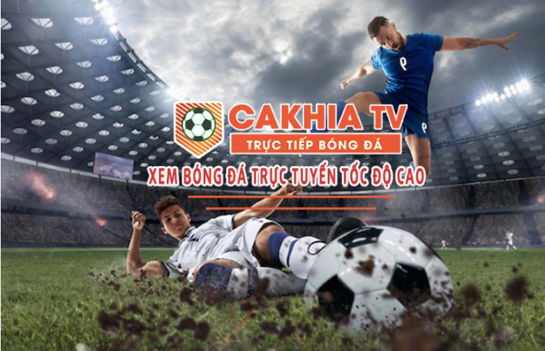 Dễ dàng truy cập xem bóng đá chất lượng tại Cakhia TV