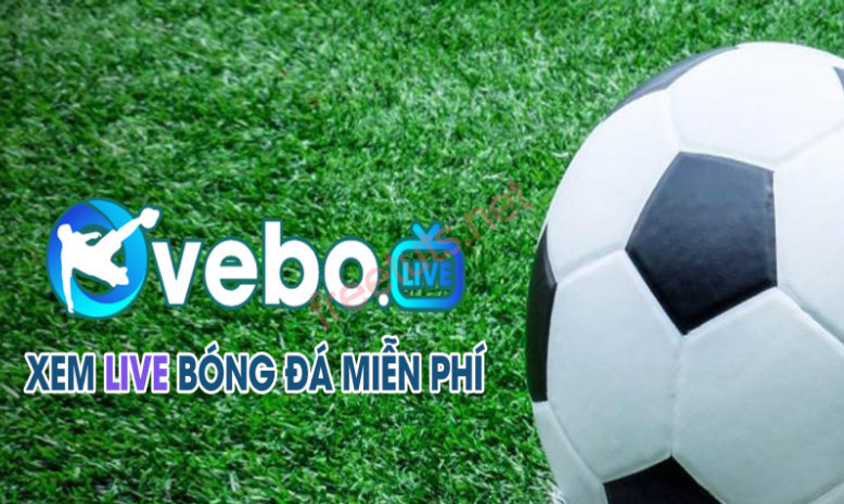 Các giải đấu nổi bật được trực tiếp tại Vebo TV 