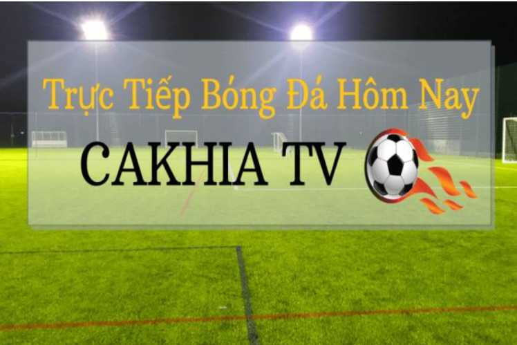 Trải nghiệm bóng đá trực tuyến siêu đỉnh tại Cakhia TV